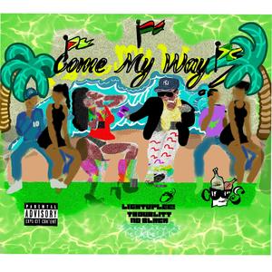 Come My Way (feat. Troubliitt, NoBlack & Imani B)