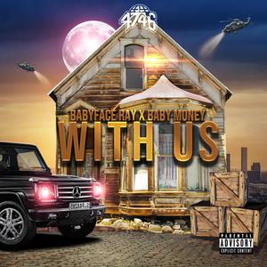 With Us (feat. BabyFace Ray & Baby Money)