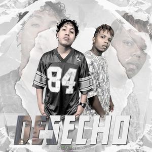 Desecho (feat. The malvys)