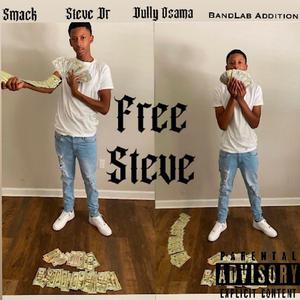 Free Steve (feat. 92Smack & Steve Dr)