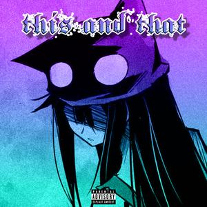 this and that (feat. Forever Bis & NB Official)