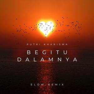 Begitu Dalamnya (Slow Remix)