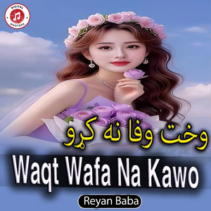 Waqt Wafa Na Kawo