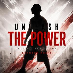 Unleash The Power