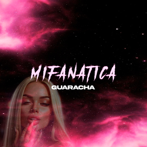 Mi Fanatica (Guaracha)