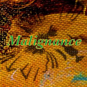 Malignance