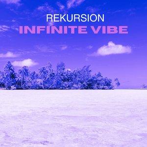 Infinite Vibe