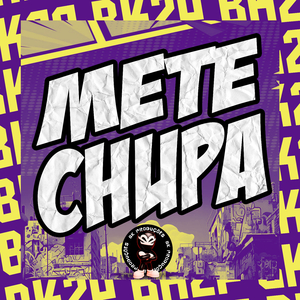 METE CHUPA