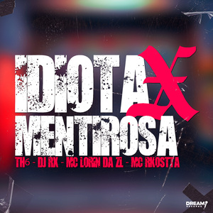 Idiota x mentirosa