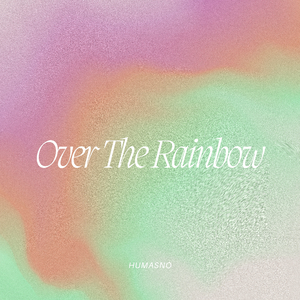 Over the Rainbow
