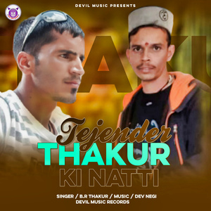 Tejender Thakur Ki Natti