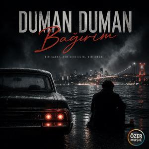 Duman Duman Bağırım (Rock Arabesk)