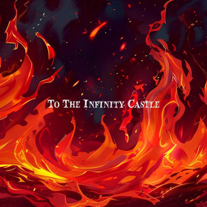 To The Infinity Castle