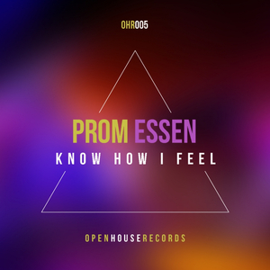 Know How I Feel (Original Mix)