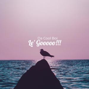 Le' Gooooo!!!