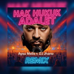 HAK HUKUK ADALET (feat. Aysu Melis) (Electro house remix)