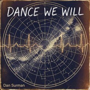 Dance We Will