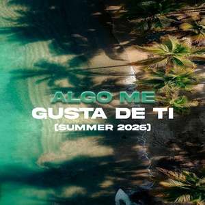 Algo Me Gusta De Ti