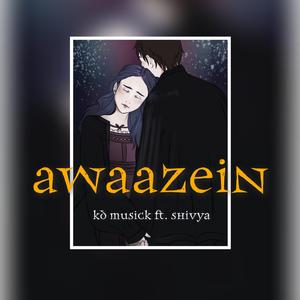 Awaazein (feat. Shivya Sharma)