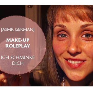 [ASMR GERMAN] MAKE-UP ROLEPLAY, Pt. 5