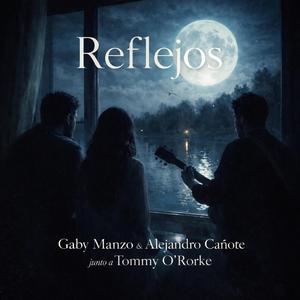 Reflejos (feat. Gaby Manzo & Alejandro Cañote)