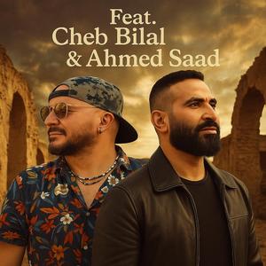 Cheb Bilal & Ahmed saad
