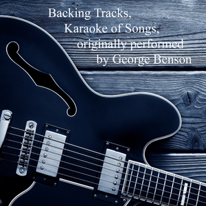 Nothing's Gonna Change My Love for You (Originally performed by George Benson) (Instrumental Version)