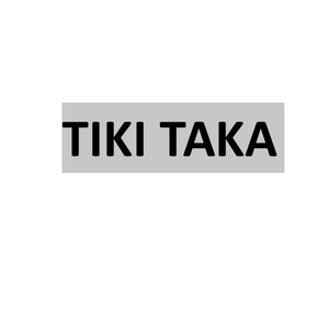 TIKI TAKA