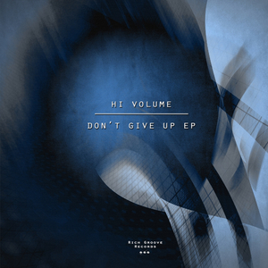 Don't Give Up (Original Mix)