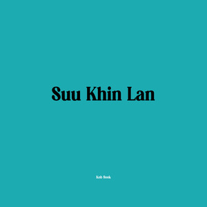 Suu Khin Lan