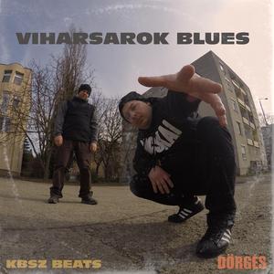 Viharsarok Blues (feat. Dörgés)