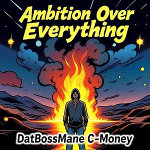 Ambition Over Everything
