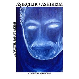 Sanat Akımı 21. Yüzyıl / Âşıkçılık