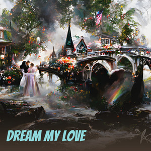 Dream My Love