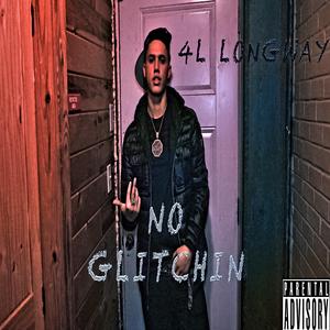 No Glitchin (feat. 4l Longway)