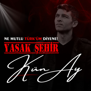 Yasak Şehir (Ne Mutlu Türküm Diyene)