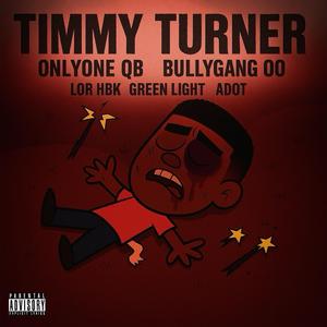 Timmy Turner (feat. Lor HBK, Greenlight & Adot)