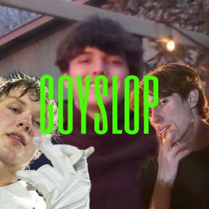 GOYSLOP (feat. E malph)
