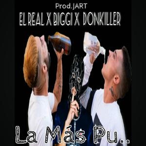 La Mas Pu.. (feat. Biggi, Donkiller & JART)