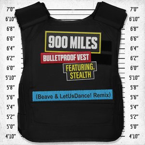 Bulletproof Vest (Beave & LETUSDANCE! Remix)
