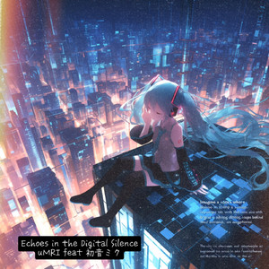 Echoes in the Digital Silence