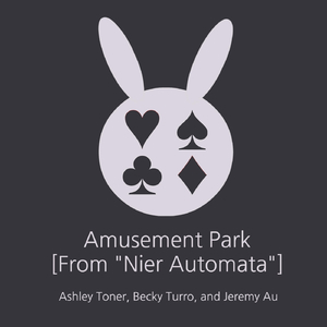 Amusement Park (From "Nier Automata) [feat. Becky Turro & Jeremy Au]