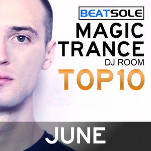 Magic Trance DJ Room Top 10 - June 2013 (Continuous DJ Mix)