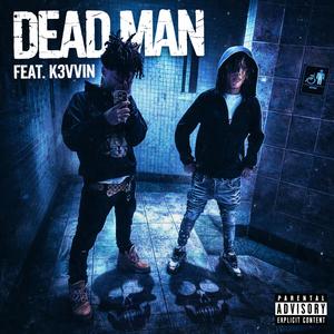 Dead Man (feat. k3vvin)