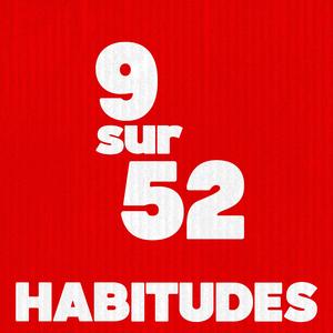 Habitudes (9 sur 52)