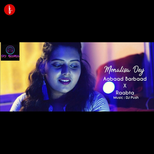 Aabaad Barbaad (Mashup)