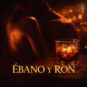 Èbano y Ron