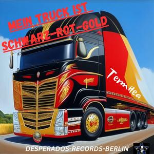 MEIN TRUCK ist SCHWARZ-ROT-GOLD