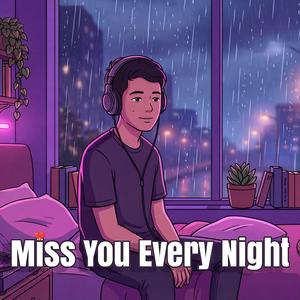 Miss You Every Night | Loneliness & Memories