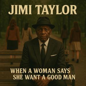 When A Women Says She Want A Good Man (feat. Author Bryant) (John Wesley Remix)